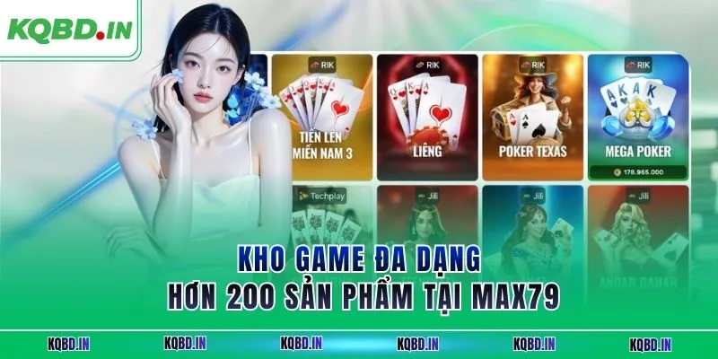 Kho game đa dạng hơn 200 sản phẩm tại MAX79