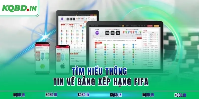 Bảng Xếp Hạng FIFA 25 Tìm hiểu thông tin về bảng xếp hạng FIFA