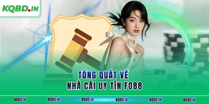 Tổng quát về nhà cái uy tín FO88